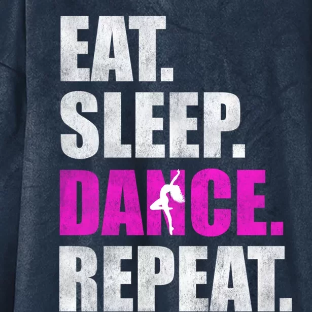 Great Gift For Love Dancer Eat Sleep Dance Repeat Hooded Wearable Blanket