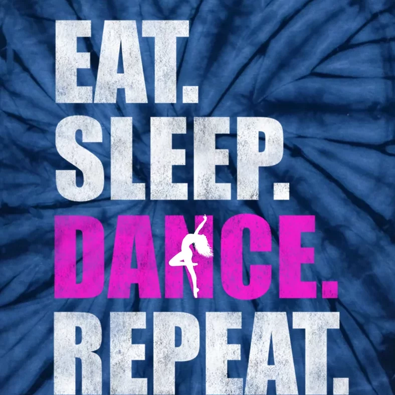 Great Gift For Love Dancer Eat Sleep Dance Repeat Tie-Dye T-Shirt