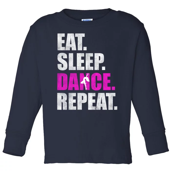 Great Gift For Love Dancer Eat Sleep Dance Repeat Toddler Long Sleeve Shirt