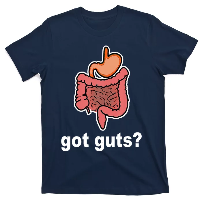 Got Guts Funny Gastrointestinal GI Nurse Doctor Humor Gift T-Shirt