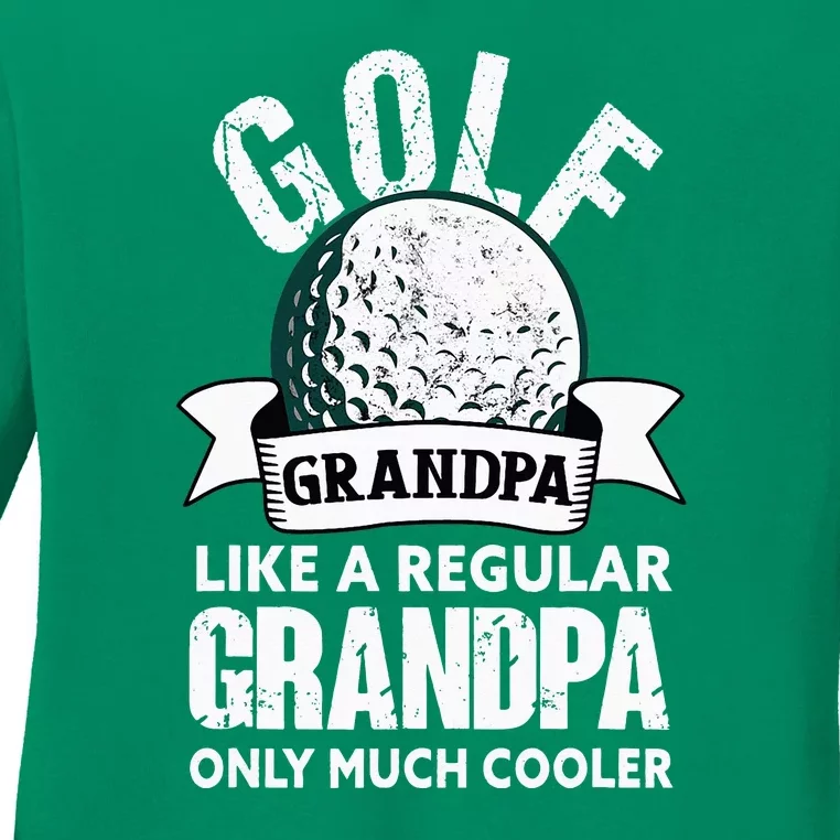 Golf Grandpa Funny Golfing Golfer Grandfather Ladies Long Sleeve Shirt