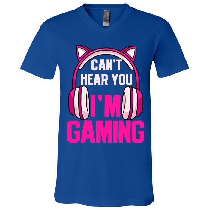 Gamer Girl Gaming I Can't Hear You I'm Gaming Video Games Gift V-Neck T-Shirt