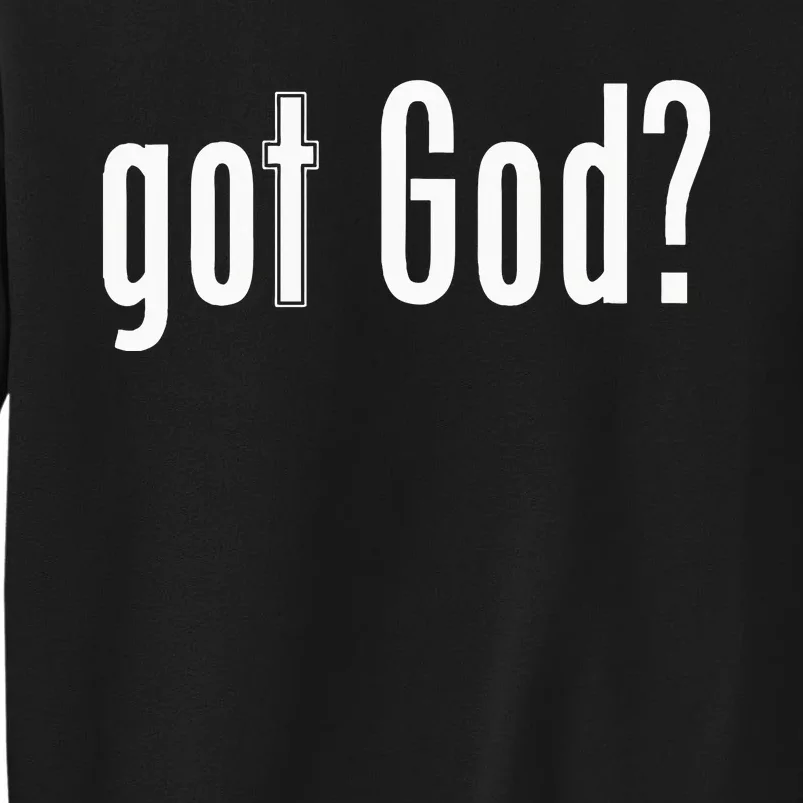 Got God Tall Sweatshirt