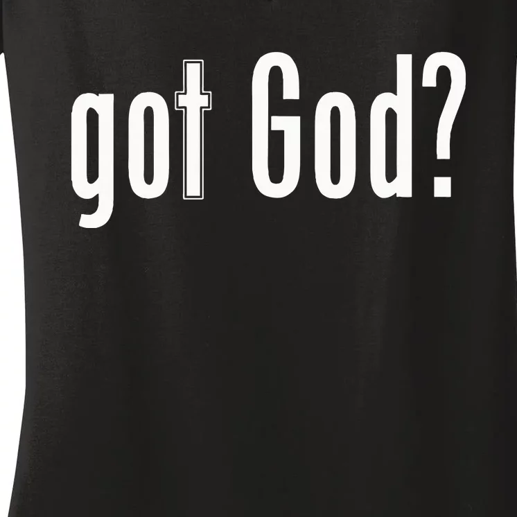 Got God Women's V-Neck T-Shirt