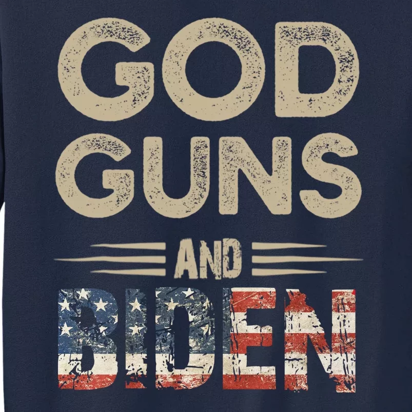 Great Gift God Guns And Biden Tall Sweatshirt