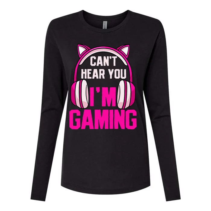 Gamer Girl Gaming I CanT Hear You IM Gaming Video Games Womens Cotton Relaxed Long Sleeve T-Shirt