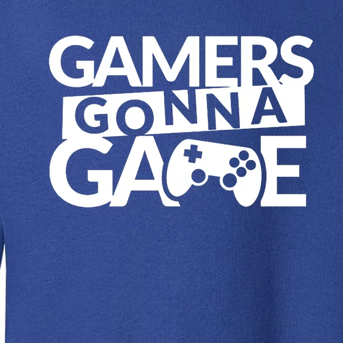 Gamers Gonna Game Toddler Sweatshirt