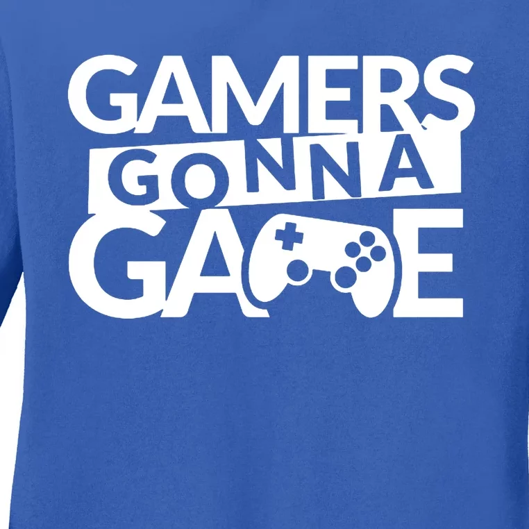 Gamers Gonna Game Ladies Long Sleeve Shirt