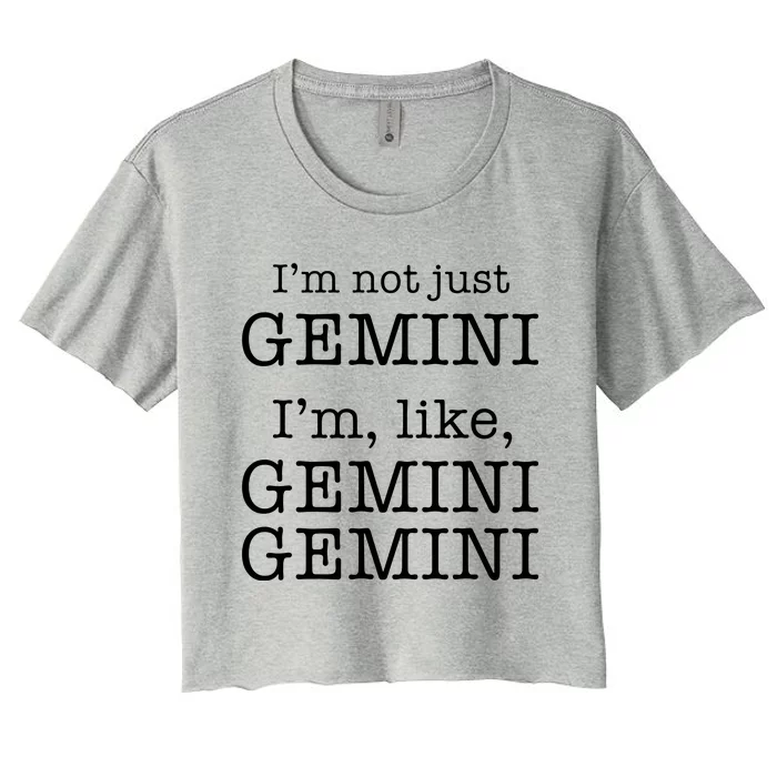 Gemini Gemini Gemini AF Funny Zodiac Birthday Gift Women's Crop Top Tee