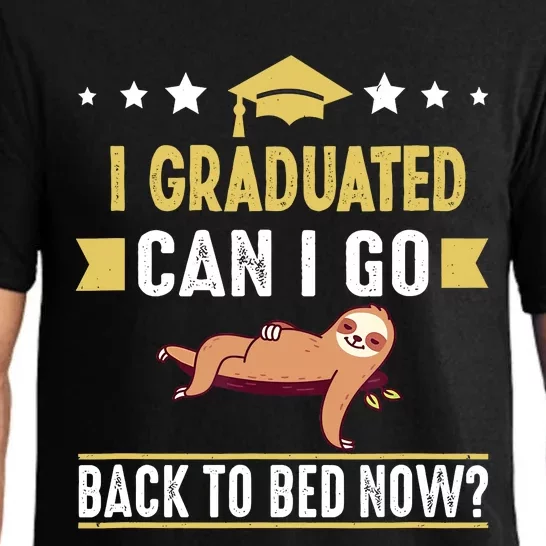 Great Graduation Gift I Graduated Can I Go Back To Bed Now Pajama Set