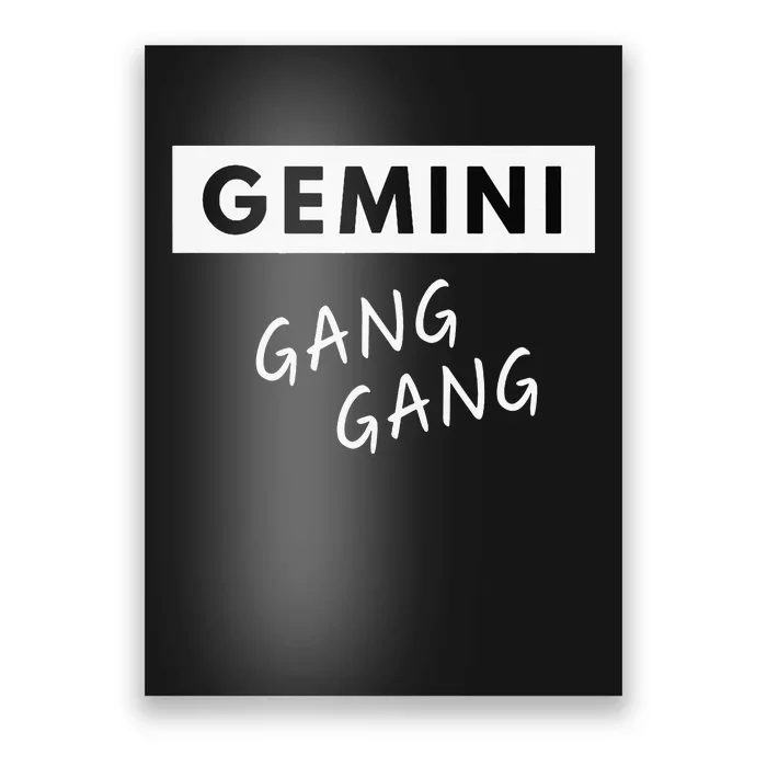 Gemini Gang Gang - Zodiac Quote Birthday Gift Poster