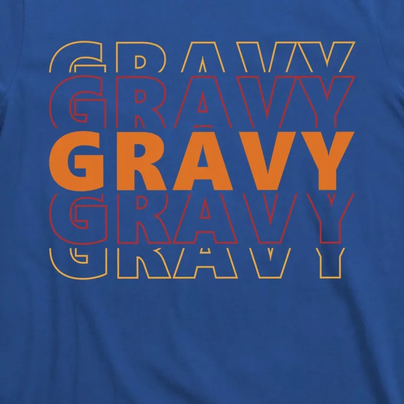 Gravy Gravy Gravy Funny Turkey Pilgrim Design Thanksgiving Cute Gift T-Shirt