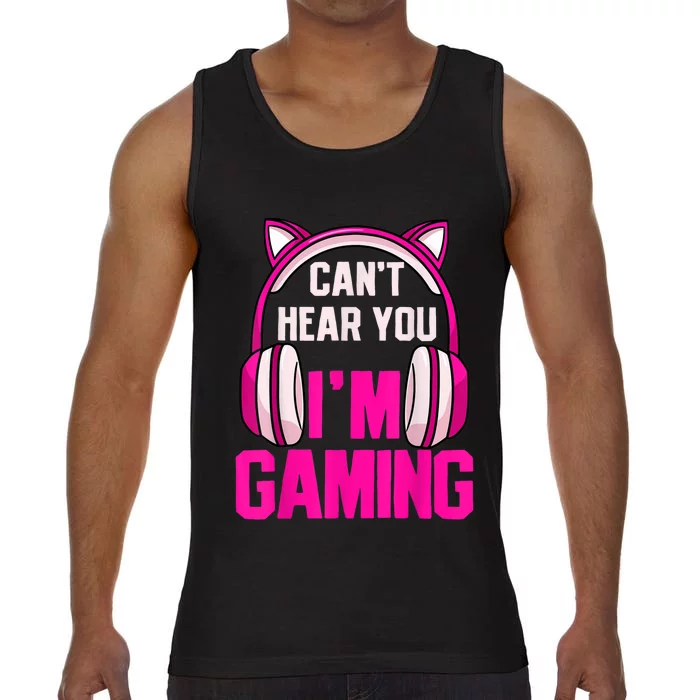 Gamer Girl Gaming I Cant Hear You Im Gaming Video Games Comfort Colors® Tank Top