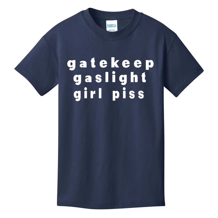 Gatekeep Gaslight Girl Piss Kids T-Shirt