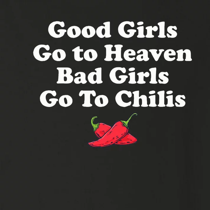 Good Girl Go To Heaven Bad Girl Go To Chilis Toddler Long Sleeve Shirt