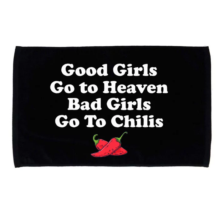 Good Girl Go To Heaven Bad Girl Go To Chilis Microfiber Hand Towel