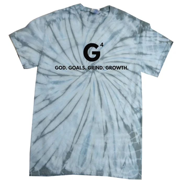 G4 God. Goals. Grind. Growth. Tie-Dye T-Shirt