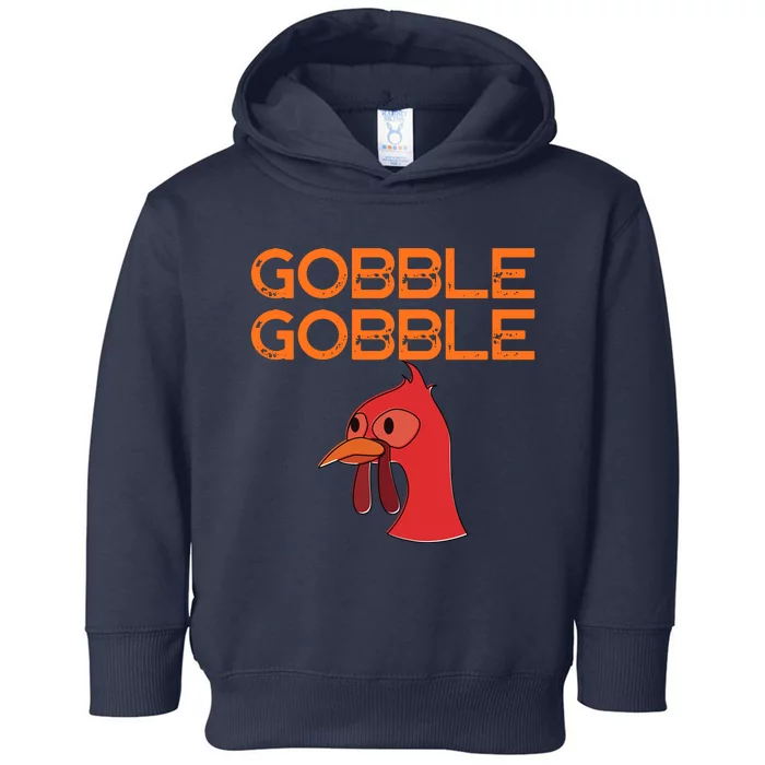 Gobble Gobble Gobble Thanksgiving Turkey Toddler Hoodie