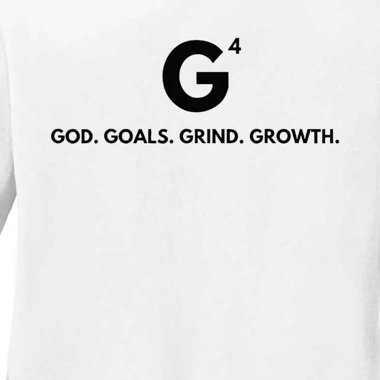 G4 God. Goals. Grind. Growth. Ladies Long Sleeve Shirt