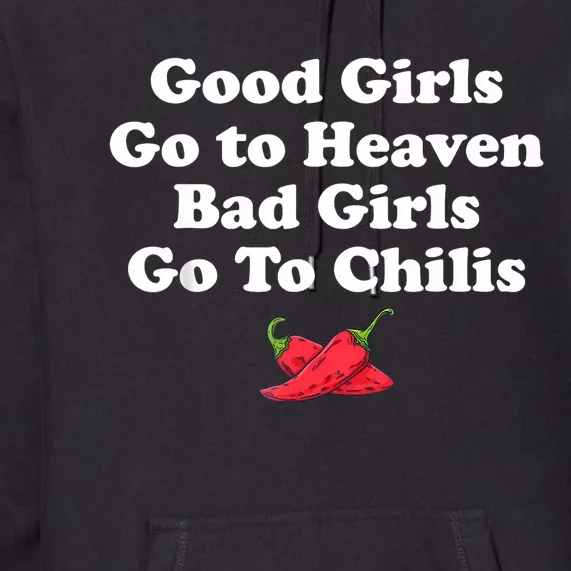 Good Girl Go To Heaven Bad Girl Go To Chilis Funny Pepper Premium Hoodie