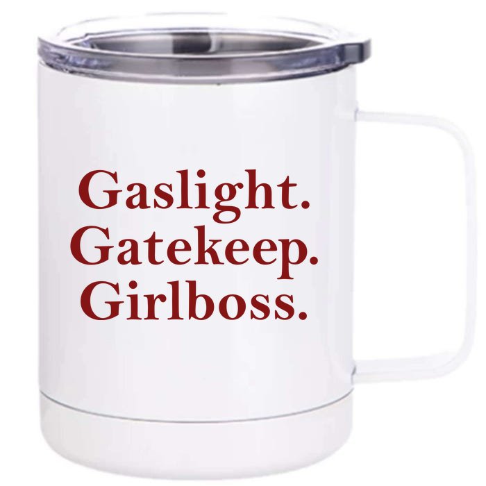 Gaslight Gatekeep Girlboss Front & Back 12oz Stainless Steel Tumbler Cup