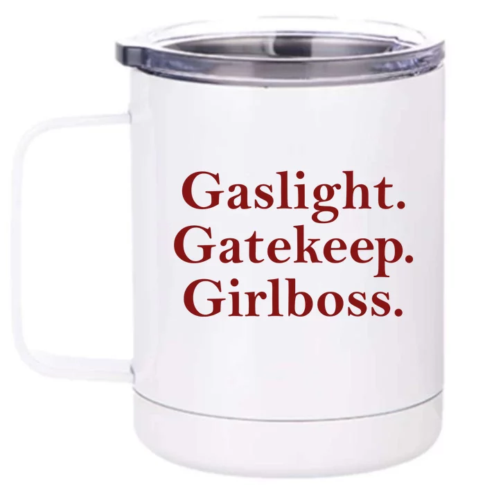 Gaslight Gatekeep Girlboss Front & Back 12oz Stainless Steel Tumbler Cup