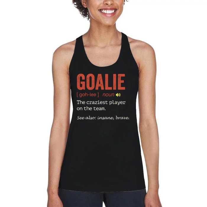 Goalie Gear Goalkeeper Definition Funny Soccer Hockey Women's Racerback Tank