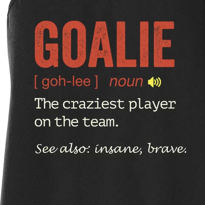 Goalie Gear Goalkeeper Definition Funny Soccer Hockey Women's Racerback Tank