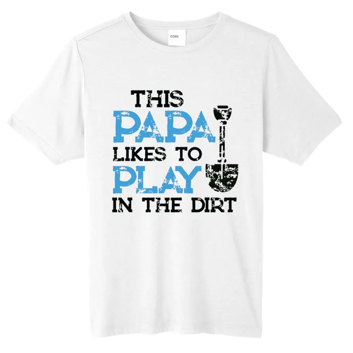 Gardening Gifts Grandpa This Papa Likes To Play In The Dirt ChromaSoft Performance T-Shirt