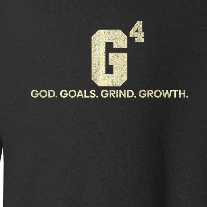 G4 God Goals Grind Growth Funny Christian Toddler Sweatshirt