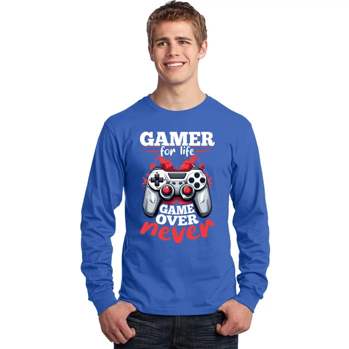 Gamer Gaming Gamer For Life Game Over Never Gift Tall Long Sleeve T-Shirt