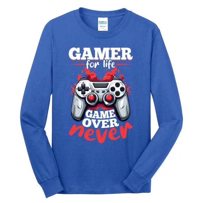 Gamer Gaming Gamer For Life Game Over Never Gift Tall Long Sleeve T-Shirt