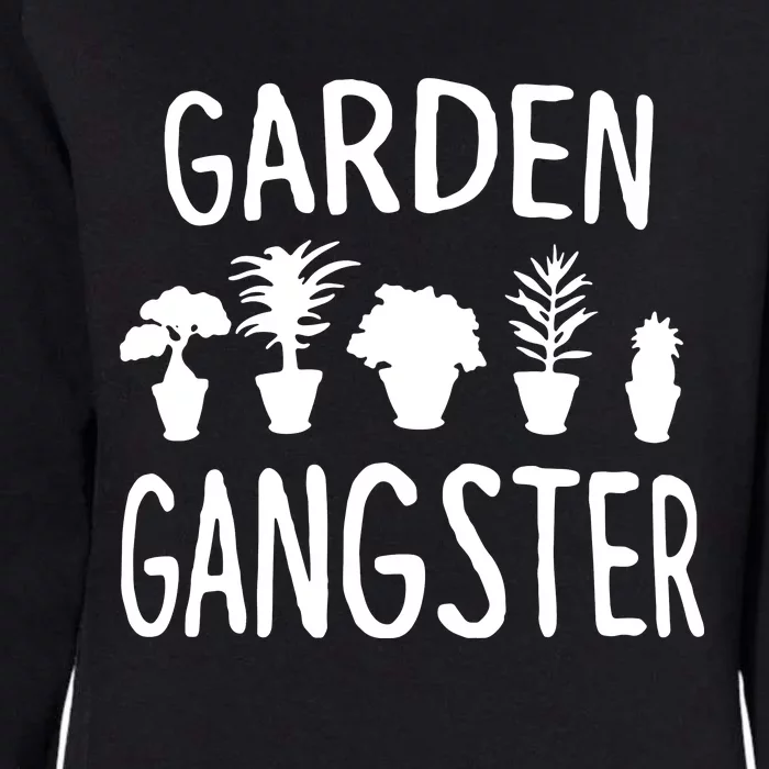 Garden Gangster Gardening For Gardeners Womens California Wash Sweatshirt