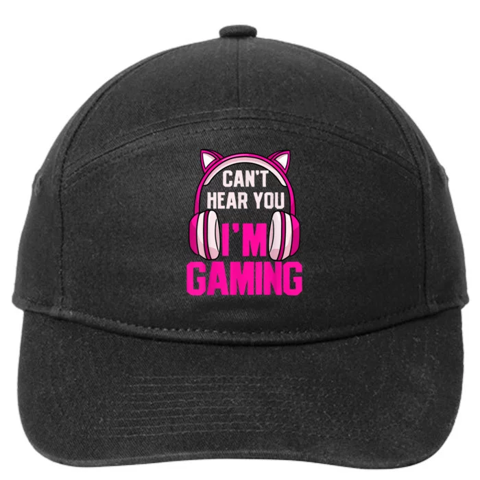 Gamer Girl Gaming I Can't Hear You I'm Gaming Video Games 7-Panel Snapback Hat