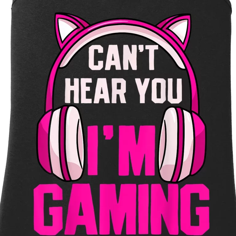 Gamer Girl Gaming I Can't Hear You I'm Gaming Video Games Ladies Essential Tank