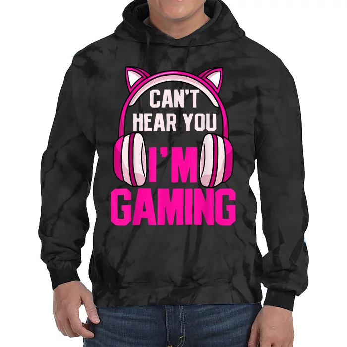 Gamer Girl Gaming I Can't Hear You I'm Gaming Video Games Tie Dye Hoodie