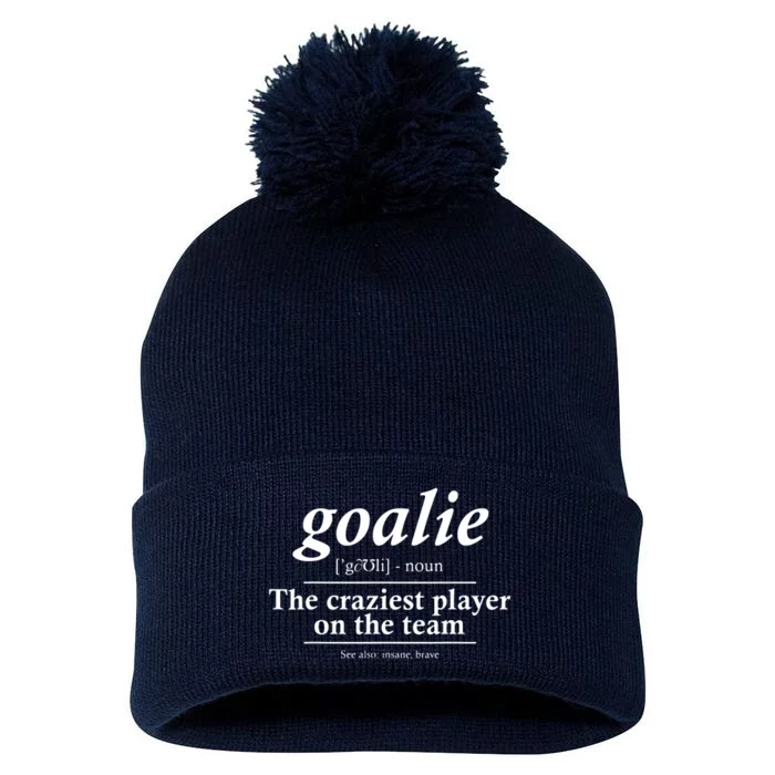 Goalie Gear Goalkeeper Definition Funny Soccer Hockey Pom Pom 12in Knit Beanie