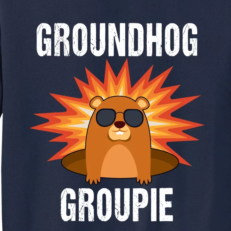 Groundhog Groupie Groundhog Day Party Tall Sweatshirt