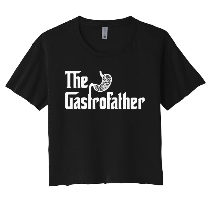 Gastrofather Gastroenterologist Gastroenterology Women's Crop Top Tee