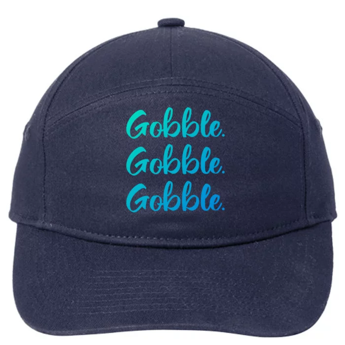 Gobble Gobble Gobble Thanksgiving Day Gift 7-Panel Snapback Hat