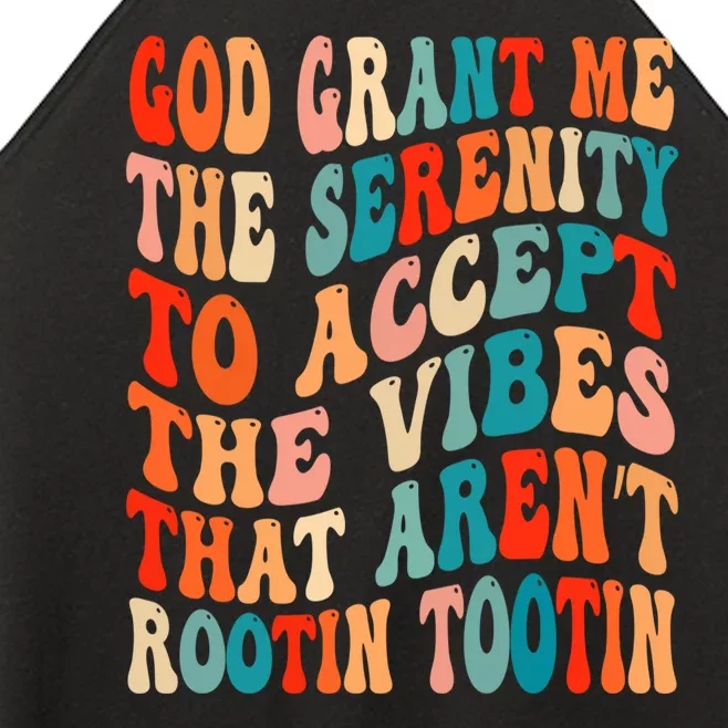 Groovy God Grant Me The Serenity To Accept The Vibes That Aren’t Rootin Tootin Women’s Perfect Tri Rocker Tank