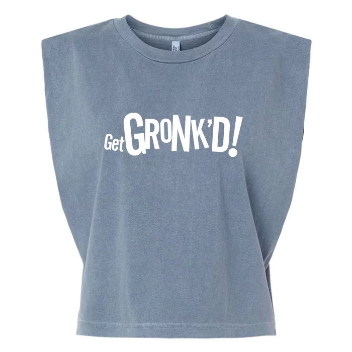 Get Gronk'd! Garment-Dyed Women's Muscle Tee