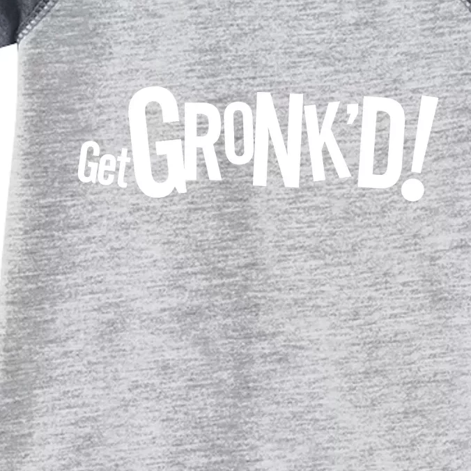 Get Gronk'd! Infant Baby Jersey Bodysuit