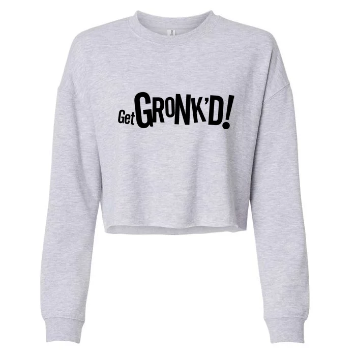 Get Gronk'd! Cropped Pullover Crew