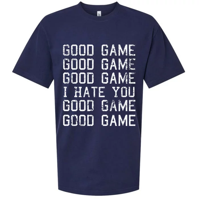 Good Game Good Game I Hate You Funny Sueded Cloud Jersey T-Shirt