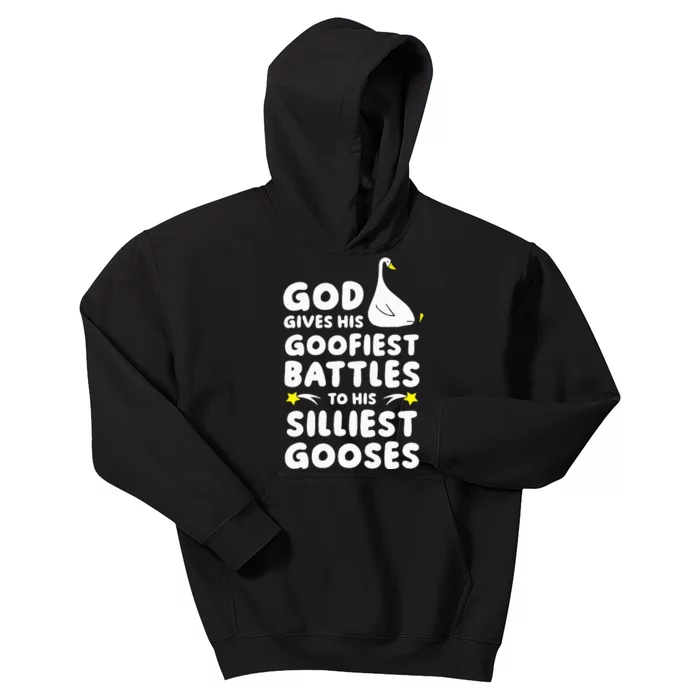 God Gives His Goofiest Battles To His Silliest Gooses Kids Hoodie