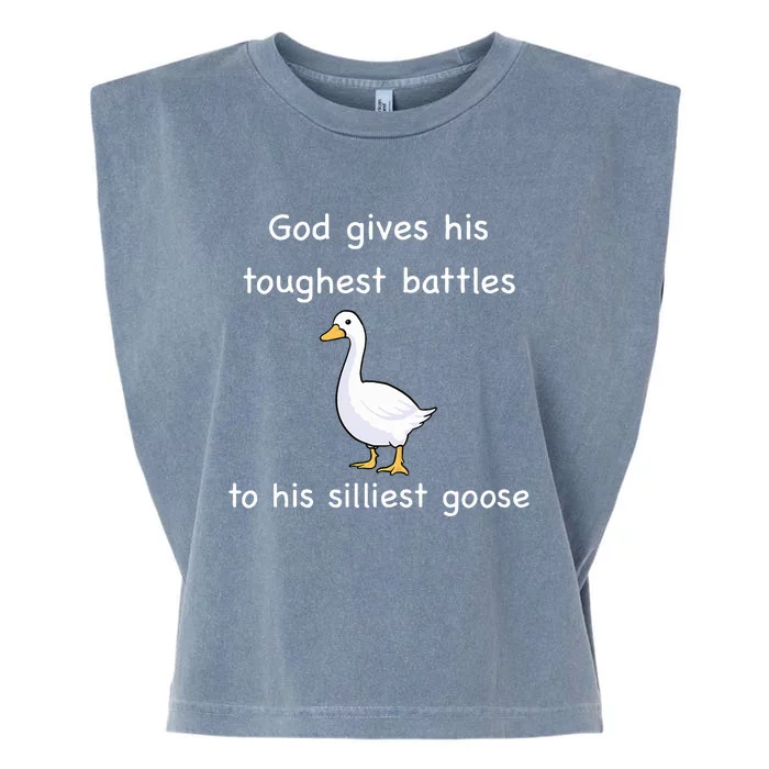 God Gives His Toughest Battles to His Silliest Goose Garment-Dyed Women's Muscle Tee