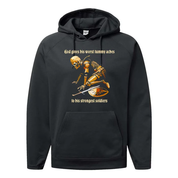 God Gives His Worst Tummy Aches To His Strongest Soldiers Performance Fleece Hoodie