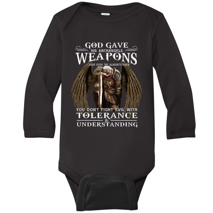 God Gave His Archangels Weapons Because Even The Almighty Baby Long Sleeve Bodysuit