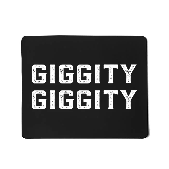 Giggity Giggity Humor Mousepad